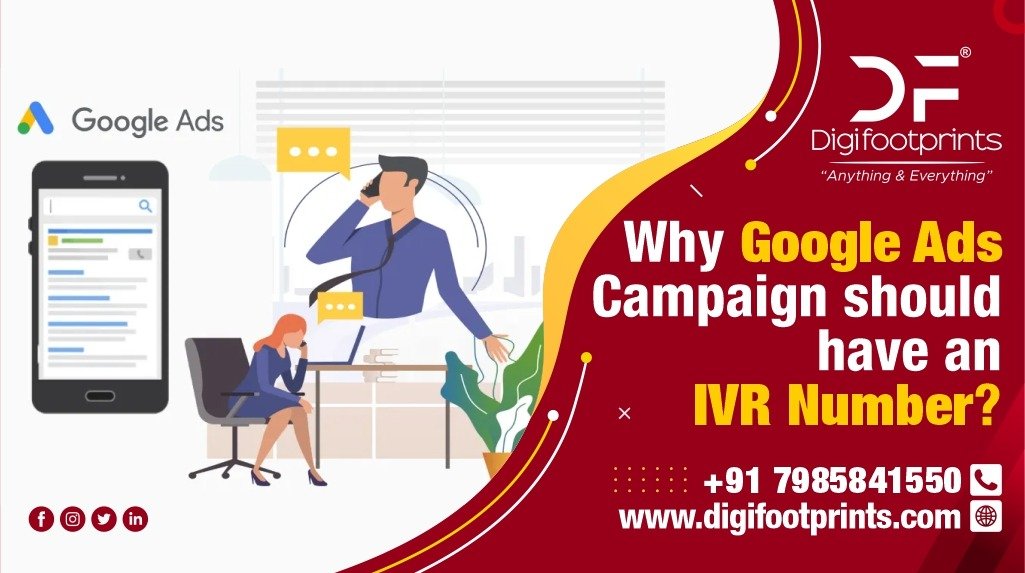 Why Google Ads or PPC Ad Campaigns should have an IVR number?